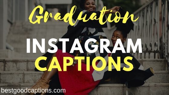 Graduation Captions for Instagram